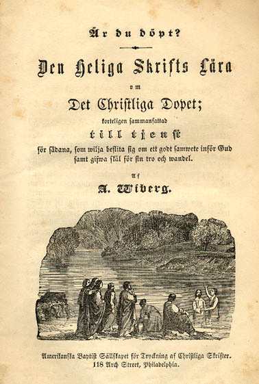 Pamflett: Är du döpt? Den heliga skrifts lära, A. Wiberg amerikanska baptistsällskapet, Philadephia 1855