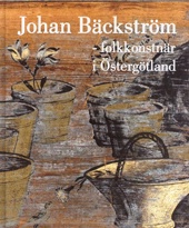 Boken om Johan Bäckström kom ut 2009. Bild: Östergötlands museum